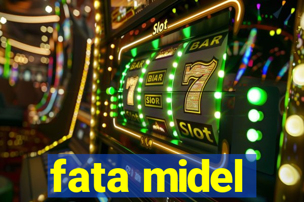fata midel